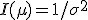 I(\mu) = 1/\sigma^2