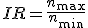 IR=\frac{n_{\max}}{n_{\min}}