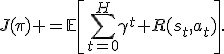 
J(\pi) =
\mathbb{E}
\left[
\sum_{t=0}^{H}
\gamma^t R(s_t,a_t)
\right].

