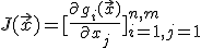 J(\vec{x}) = [\frac{\partial g_i(\vec{x})}{\partial x_j }]_{i=1,j=1 }^{n, m}