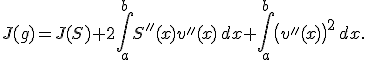 J(g)=J(S)+2\int_a^bS''(x)v''(x)\,dx+\int_a^b\bigl(v''(x)\bigr)^2\,dx.
