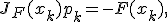J_F(x_k) p_k = -F(x_k),