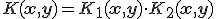 K(\mathbf{x}, \mathbf{y}) = K_1(\mathbf{x}, \mathbf{y}) \cdot K_2(\mathbf{x}, \mathbf{y})