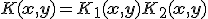 K(\mathbf{x}, \mathbf{y}) = K_1(\mathbf{x}, \mathbf{y}) + K_2(\mathbf{x}, \mathbf{y})