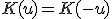 K(u) = K(-u)
