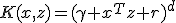K(x,z)=(\gamma x^Tz+r)^d