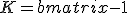 
K = \begin{bmatrix}
-1 & 0 & 1 \\
-1 & 0 & 1 \\
-1 & 0 & 1
\end{bmatrix}
