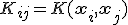 K_{ij} = K(\mathbf{x}_i, \mathbf{x}_j)