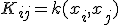 K_{ij}=k(x_i,x_j)