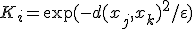 K_i = \exp(-d(x_j, x_k)^2 / \varepsilon)