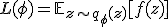 L(\phi) = \mathbb{E}_{z \sim q_\phi(z)}[f(z)]