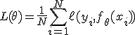 L(\theta) = \frac{1}{N}\sum_{i=1}^N \ell(y_i, f_\theta(x_i))