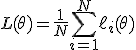 L(\theta) = \frac{1}{N} \sum_{i=1}^N \ell_i(\theta)