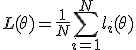 L(\theta) = \frac{1}{N} \sum_{i=1}^N l_i(\theta)