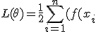 
L(\theta)
=
\frac12
\sum_{i=1}^{n}
(f(x_i;\theta)-y_i)^2.
