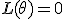 L(\theta)=0