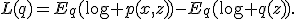 L(q)=E_q(\log p(x,z))-E_q(\log q(z)).