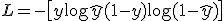 L = -\big[ y \log \hat{y} + (1 - y) \log (1 - \hat{y}) \big]