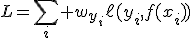 L=\sum_i w_{y_i}\ell(y_i,f(x_i))