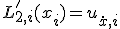 L_{2,i}'(x_i)=u_{\dot{x},i}