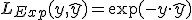 L_{Exp}(y, \hat{y}) = \exp(-y \cdot \hat{y})