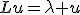 Lu=\lambda u