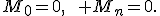 M_0=0,\qquad M_n=0.