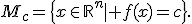 M_c=\{x\in\mathbb{R}^n\mid f(x)=c\}.