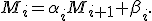 M_i=\alpha_iM_{i+1}+\beta_i.