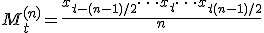 M_t^{(n)} = \frac{x_{t-(n-1)/2} + \cdots + x_t + \cdots + x_{t+(n-1)/2}}{n}