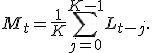
M_t=
\frac{1}{K}
\sum_{j=0}^{K-1}L_{t-j}.

