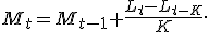
M_t=
M_{t-1}+
\frac{L_t-L_{t-K}}{K}.

