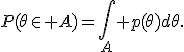P(\theta\in A)=\int_A p(\theta)d\theta.