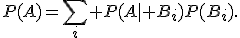 P(A)=\sum_i P(A\mid B_i)P(B_i).