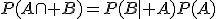 P(A\cap B)=P(B\mid A)P(A)