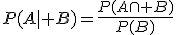 P(A\mid B)=\frac{P(A\cap B)}{P(B)}