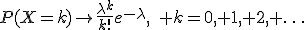 P(X=k)\to\frac{\lambda^k}{k!}e^{-\lambda},\quad k=0, 1, 2, \ldots