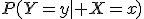 P(Y=y\mid X=x)