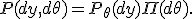 P(dy,d\theta)=P_\theta(dy)\Pi(d\theta).