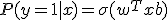 
P(y=1|x) = \sigma(w^T x + b)
