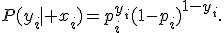 
P(y_i\mid x_i)=
p_i^{y_i}(1-p_i)^{1-y_i}.
