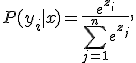 P(y_i|x)=\frac{e^{z_i}}{\sum_{j=1}^{n}e^{z_j}},