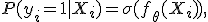 P(y_i = 1 | X_i) = \sigma(f_\theta(X_i)),