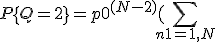 P\{Q=2\} = p0^{(N-2)}  ( \sum_{ n1 = 1,N; n2>n1 } { Exp( (N*(N+1)/2) - n1 - n2 ) * tau )  (1-beta) * ( 1 - p0 * Exp( n1 * tau )  )  (1-beta) * ( 1 - p0 * Exp( n2 * tau )  )} + 