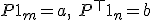 P \mathbf{1}_m = a,\ P^\top \mathbf{1}_n = b