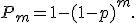 P_m=1-(1-p)^m.