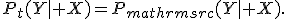 P_t(Y\mid X)=P_{mathrm{src}}(Y\mid X).