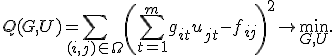 
Q(G,U)=
\sum_{(i,j)\in\Omega}
\left(
\sum_{t=1}^{m}g_{it}u_{jt}-f_{ij}
\right)^2
\to\min_{G,U}.
