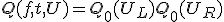 Q(f, t, U) = Q_0(U_L) + Q_0(U_R)