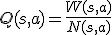 Q(s,a)=\frac{W(s,a)}{N(s,a)}